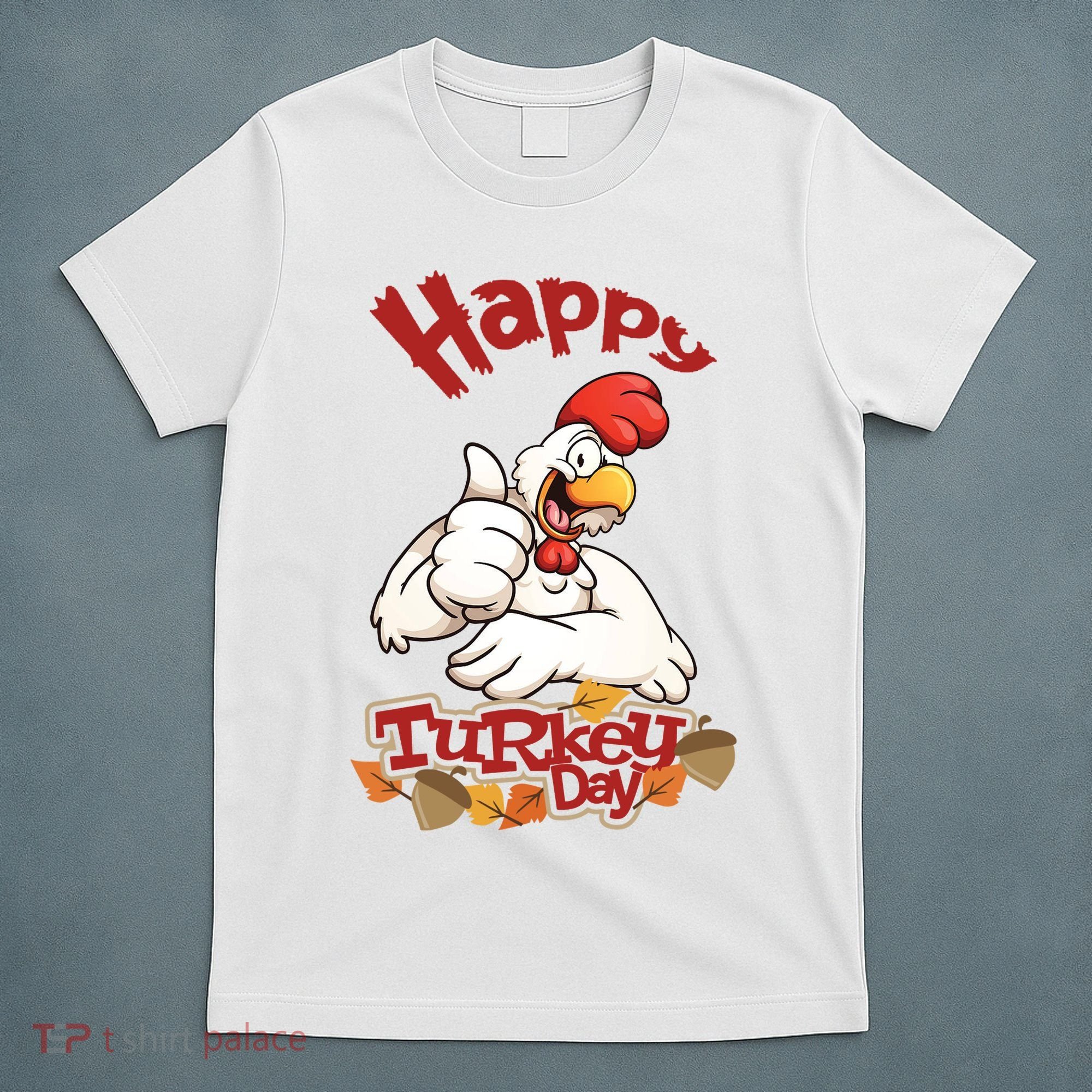 Happy Turkey Day T-Shirt