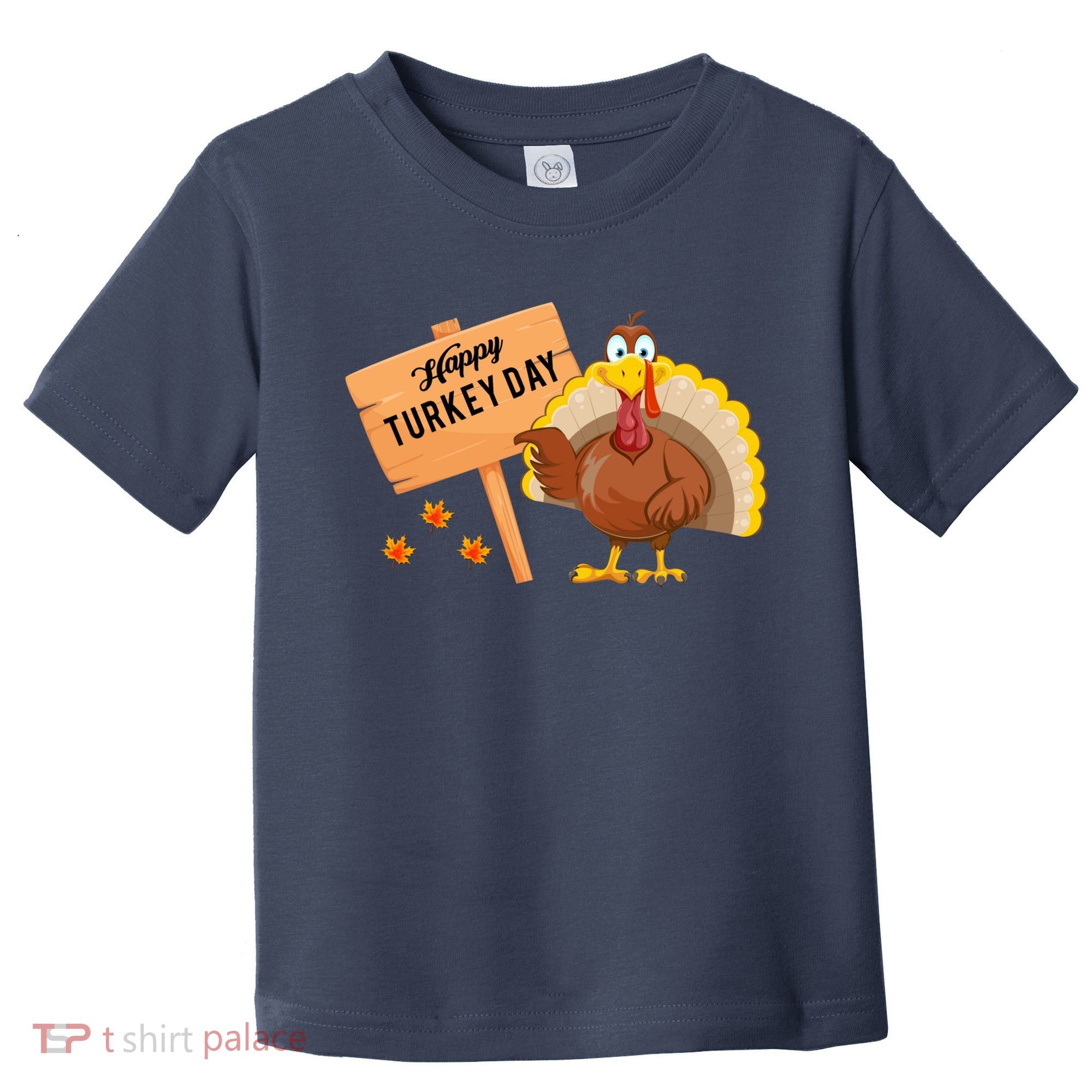 Happy Turkey Day Funny Thanksgiving Family Graphic Toddler T-Shirt