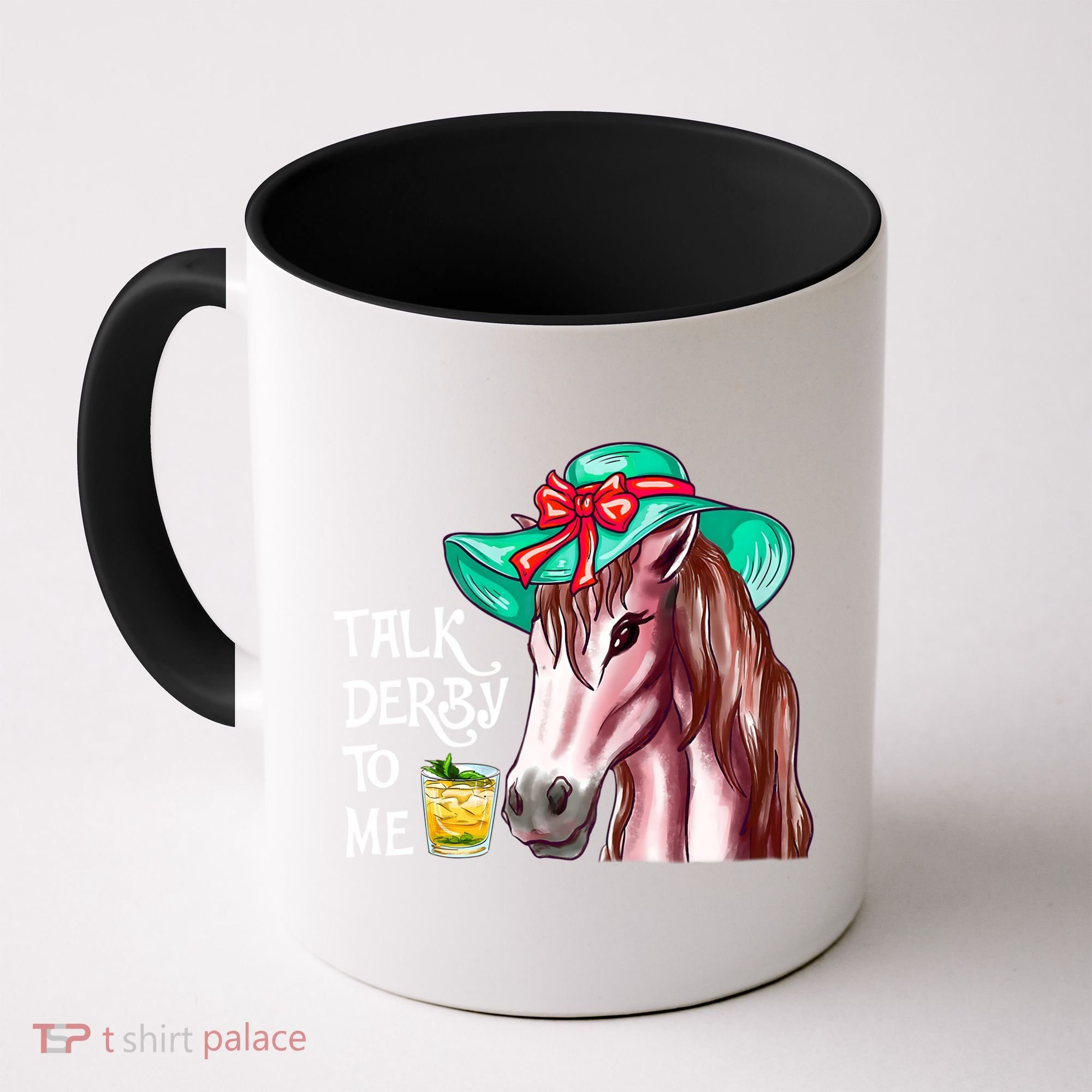 Horse Talk Derby To Me Mint Juleps Funny Derby Horse Racing Gift Coffee Mug