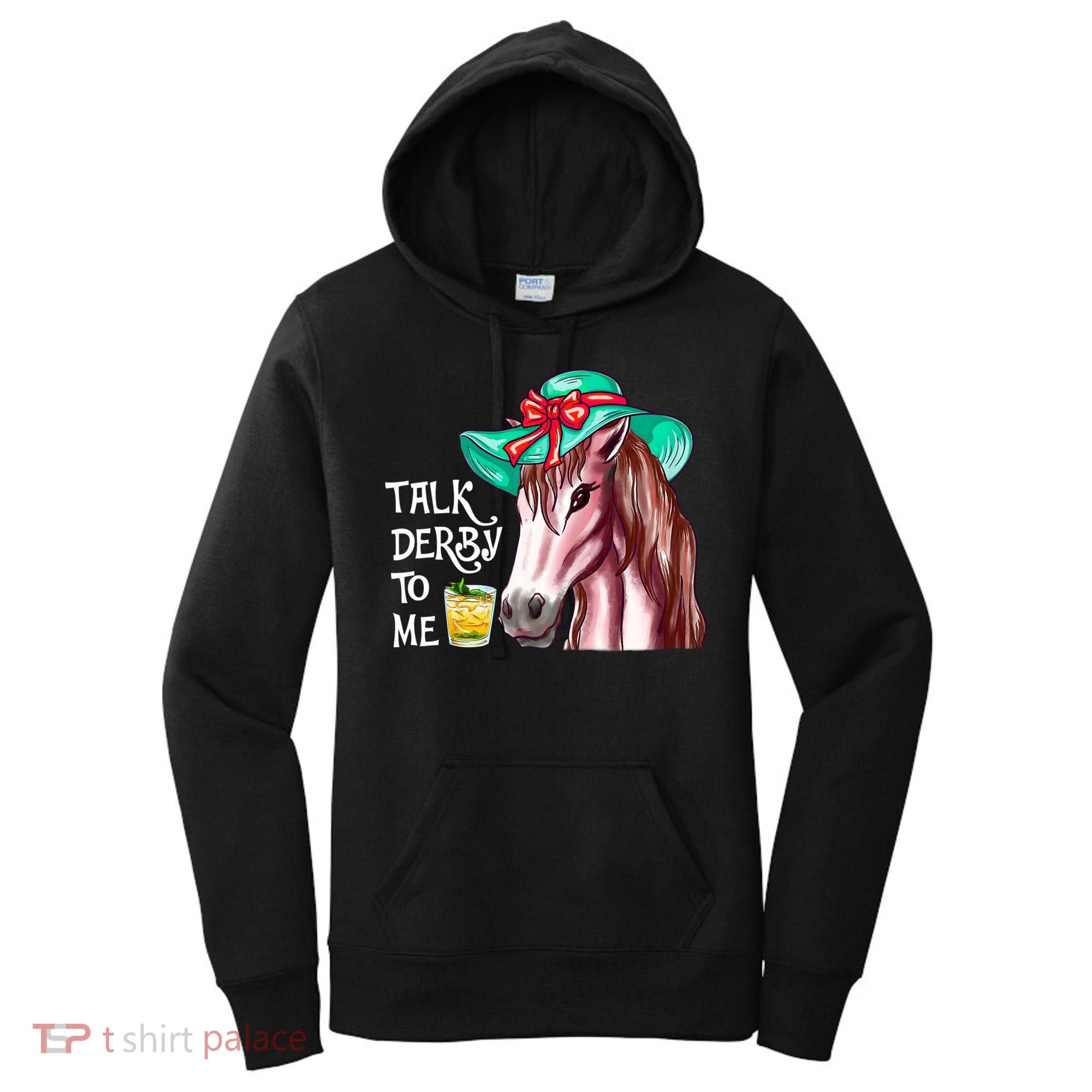 Horse Talk Derby To Me Mint Juleps Funny Derby Horse Racing Gift Women's Hoodie