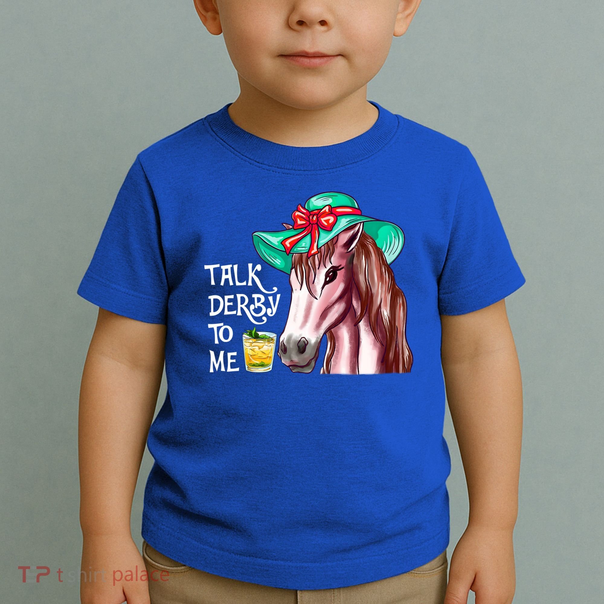 Horse Talk Derby To Me Mint Juleps Funny Derby Horse Racing Gift Toddler T-Shirt