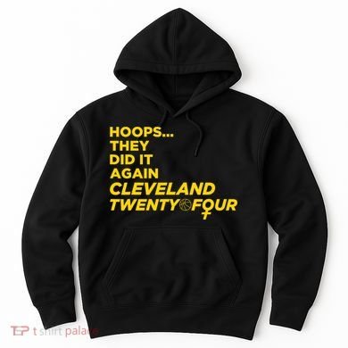 Hoops They Did It Again Cleveland Twenty Four Hoodie