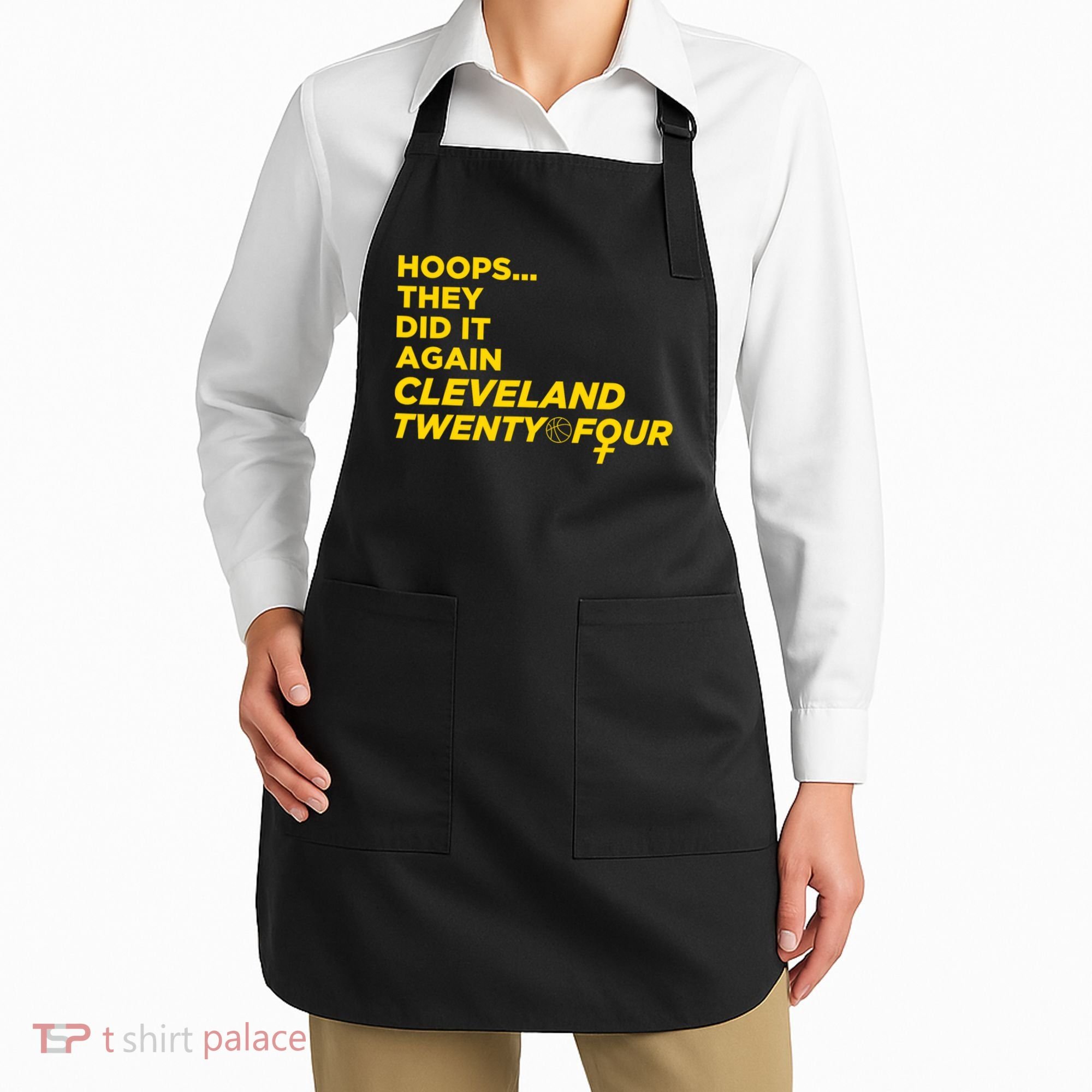 Hoops They Did It Again Cleveland Twenty Four Apron
