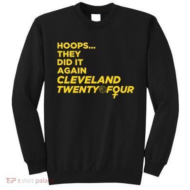 Hoops They Did It Again Cleveland Twenty Four Sweatshirt