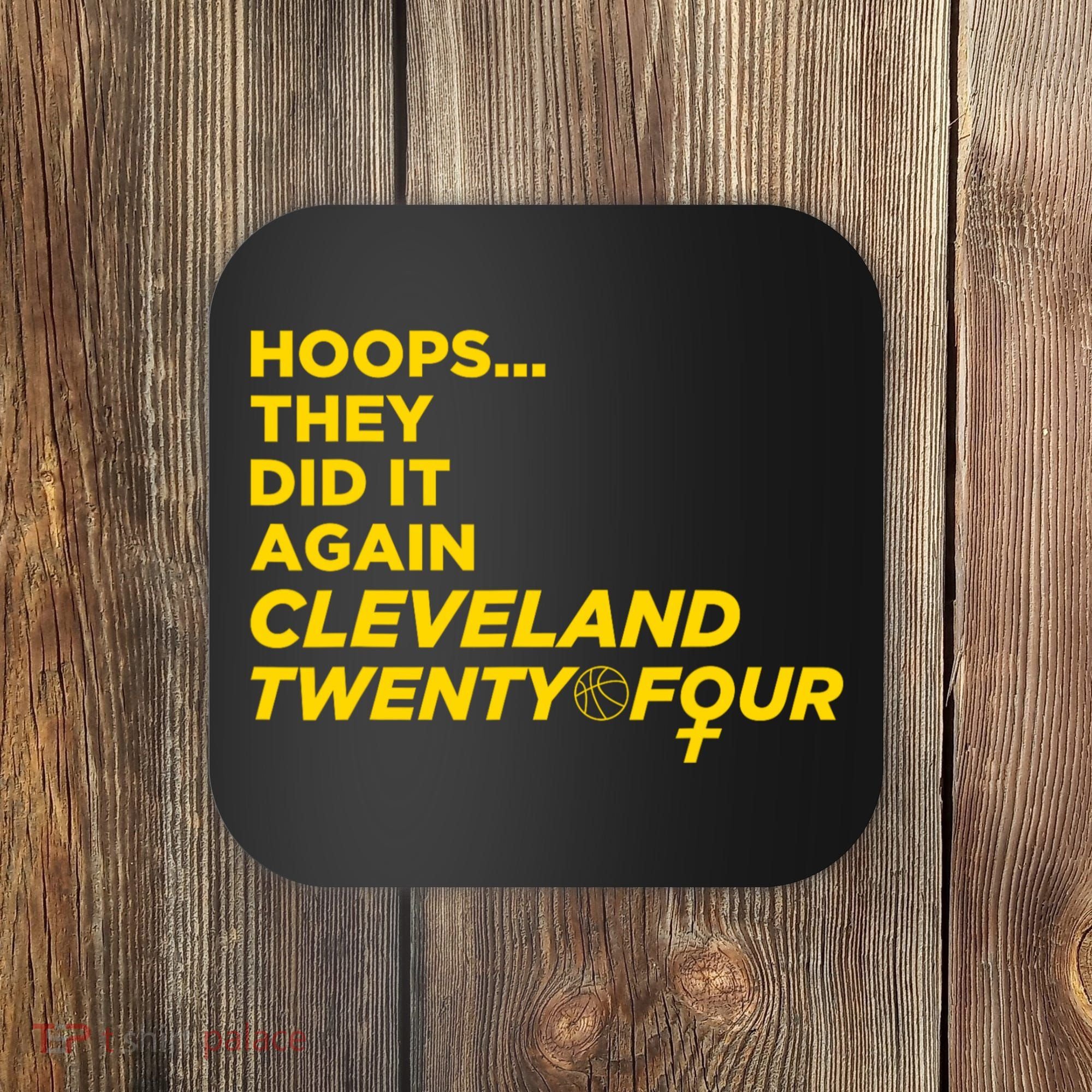 Hoops They Did It Again Cleveland Twenty Four Coaster