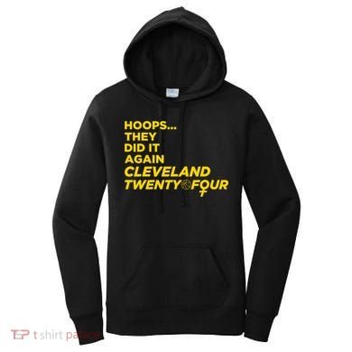 Hoops They Did It Again Cleveland Twenty Four Women's Hoodie