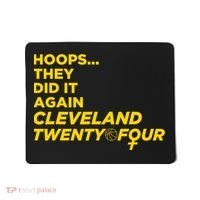 Hoops They Did It Again Cleveland Twenty Four Mousepad thumb 0