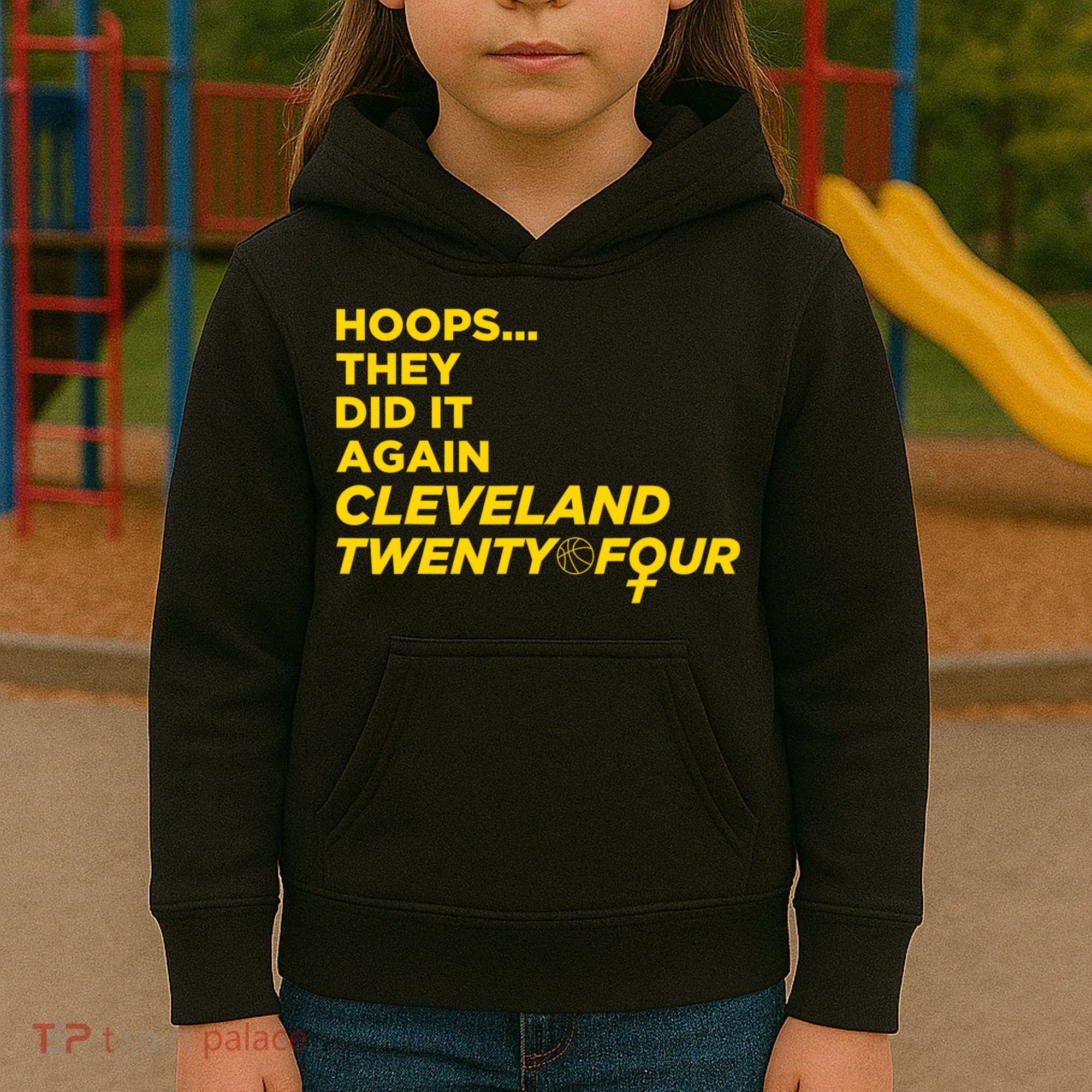 Hoops They Did It Again Cleveland Twenty Four Kids Hoodie
