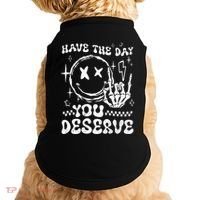 Have The Day You Deserve Motivation Doggie Tank thumb 0
