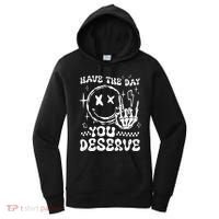 Have The Day You Deserve Motivation Women's Hoodie thumb 0