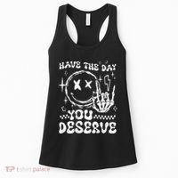 Have The Day You Deserve Motivation Women's Tank Top thumb 0
