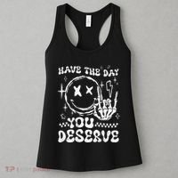 Have The Day You Deserve Motivation Women's Tank Top thumb 3