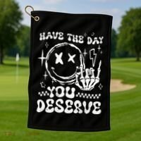 Have The Day You Deserve Motivation Golf Towel thumb 1