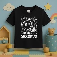 Have The Day You Deserve Motivation Toddler T-Shirt thumb 3