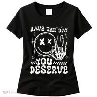 Have The Day You Deserve Motivation Women's T-Shirt thumb 0