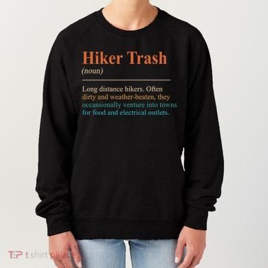 Hiker Trash Definition Funny Hiking Lover Hiking Trail Women's Sweatshirt