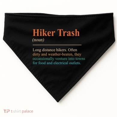 Hiker Trash Definition Funny Hiking Lover Hiking Trail USA-Made Doggie Bandana