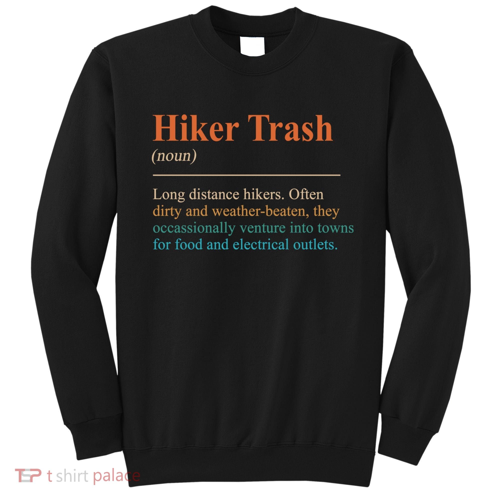 Hiker Trash Definition Funny Hiking Lover Hiking Trail Sweatshirt