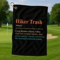 Hiker Trash Definition Funny Hiking Lover Hiking Trail Golf Towel thumb 1