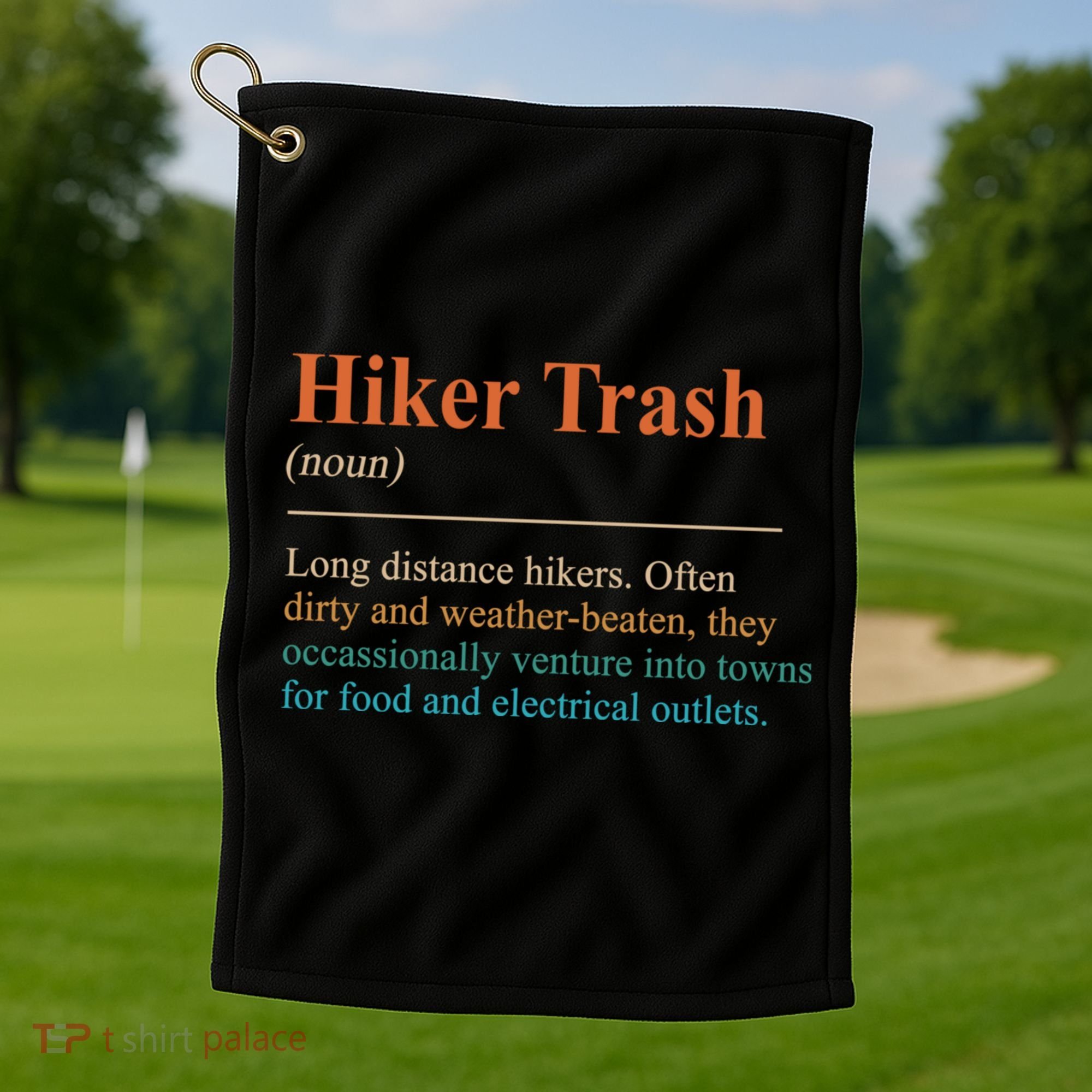 Hiker Trash Definition Funny Hiking Lover Hiking Trail Golf Towel