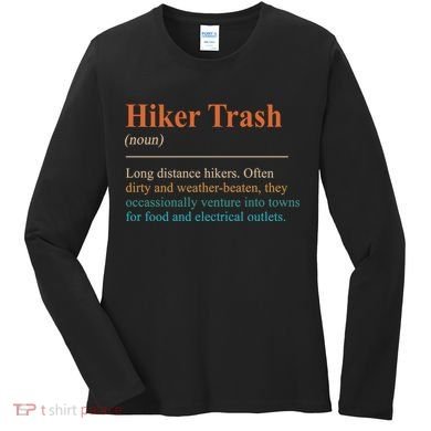 Hiker Trash Definition Funny Hiking Lover Hiking Trail Women's Long Sleeve Shirt
