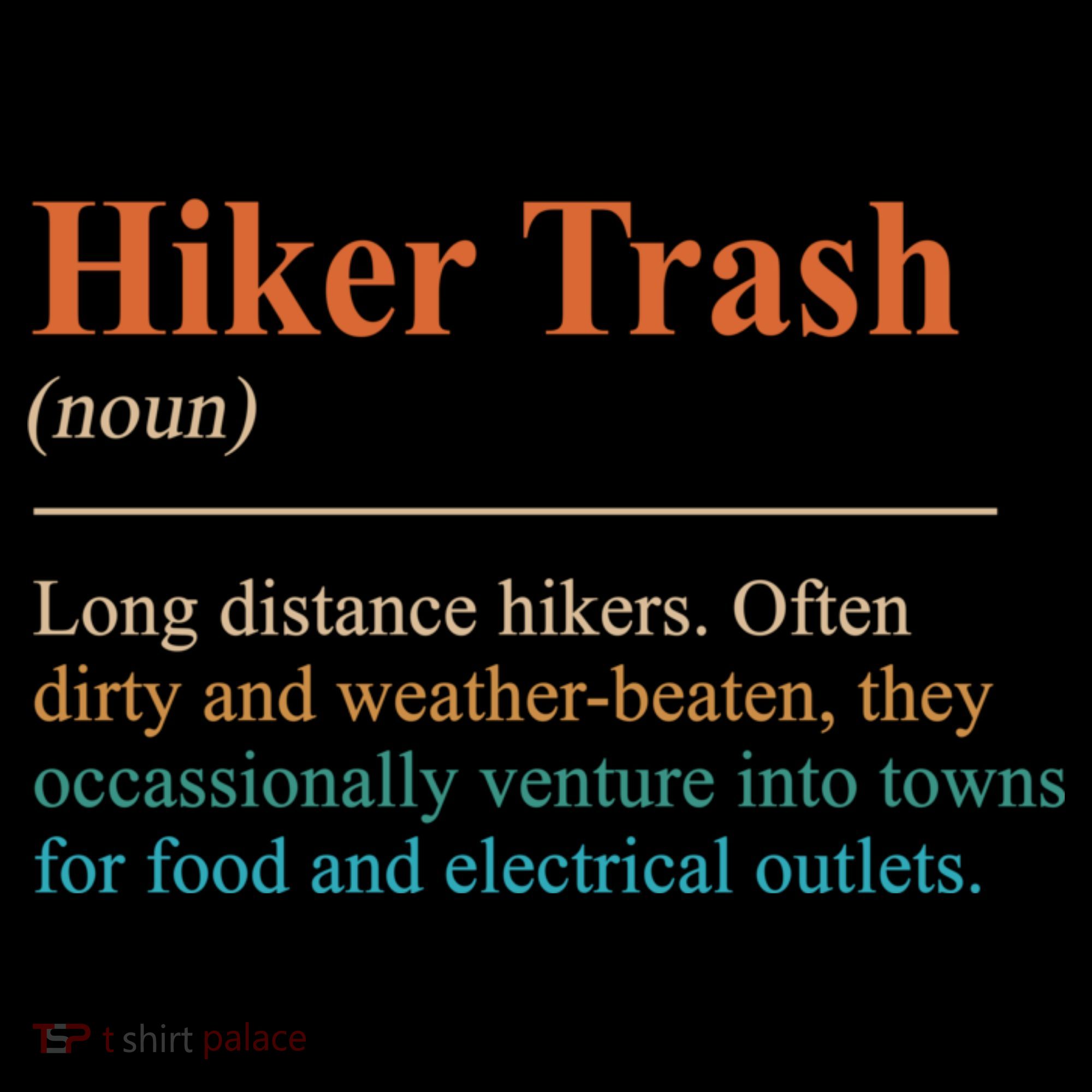 Hiker Trash Definition Funny Hiking Lover Hiking Trail Women's T-Shirt