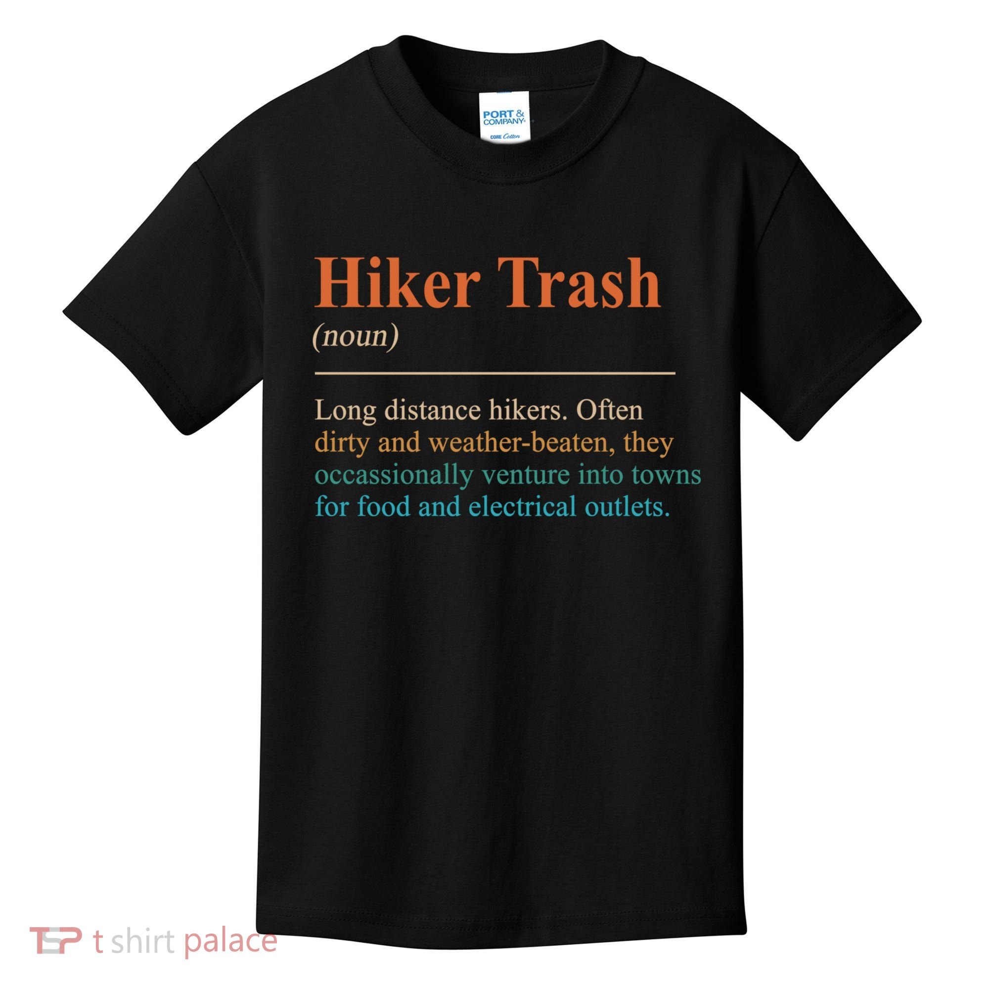 Hiker Trash Definition Funny Hiking Lover Hiking Trail Kids T-Shirt