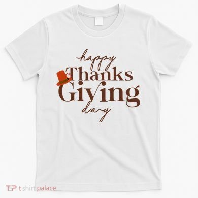 Happy Thanksgiving Day T-Shirt