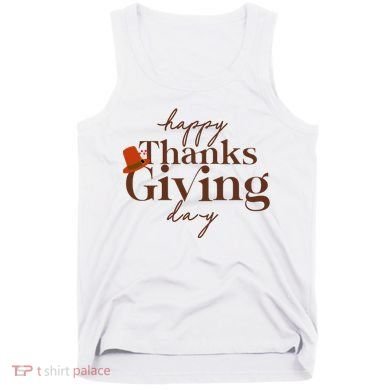Happy Thanksgiving Day Tank Top