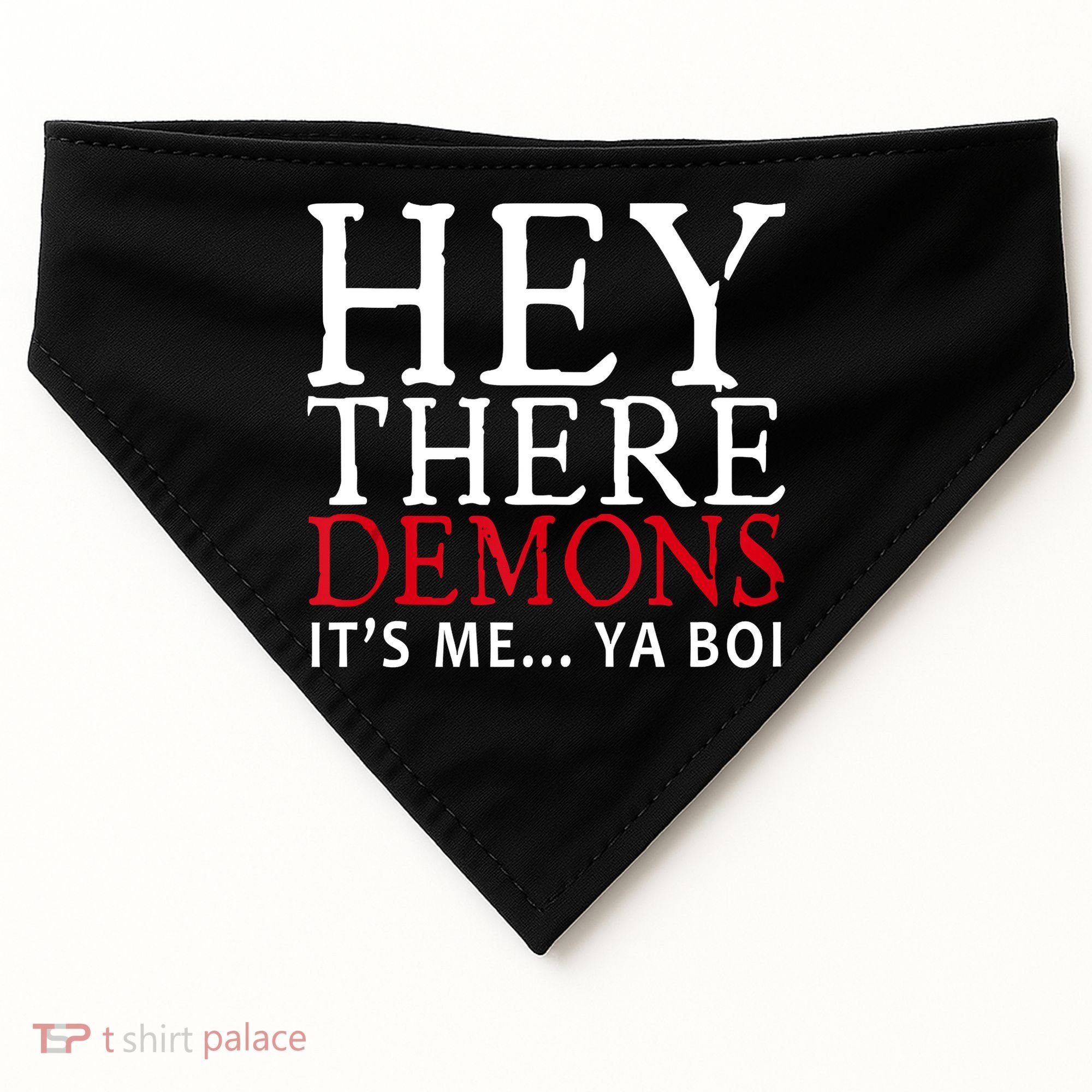 Hey There Demons It's Me Ya Boy Funny USA-Made Doggie Bandana