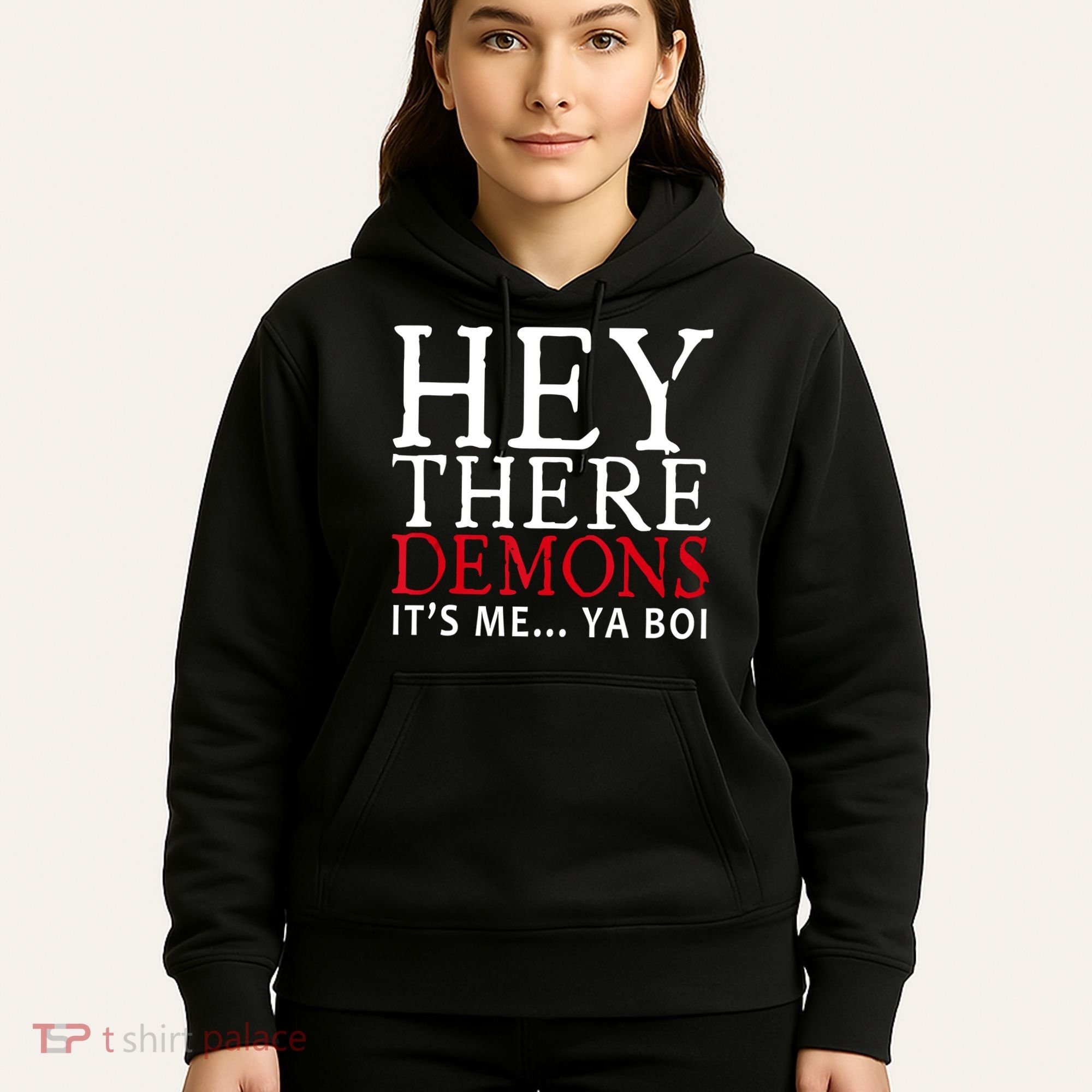Hey There Demons It's Me Ya Boy Funny Hoodie