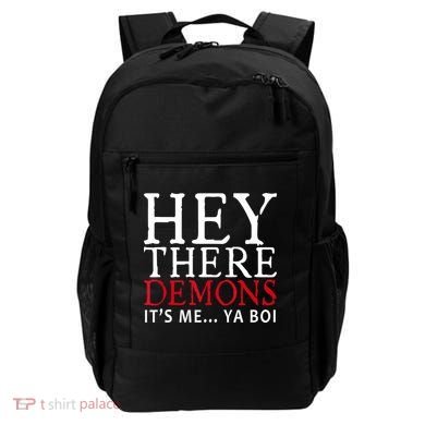 Hey There Demons It's Me Ya Boy Funny Backpack