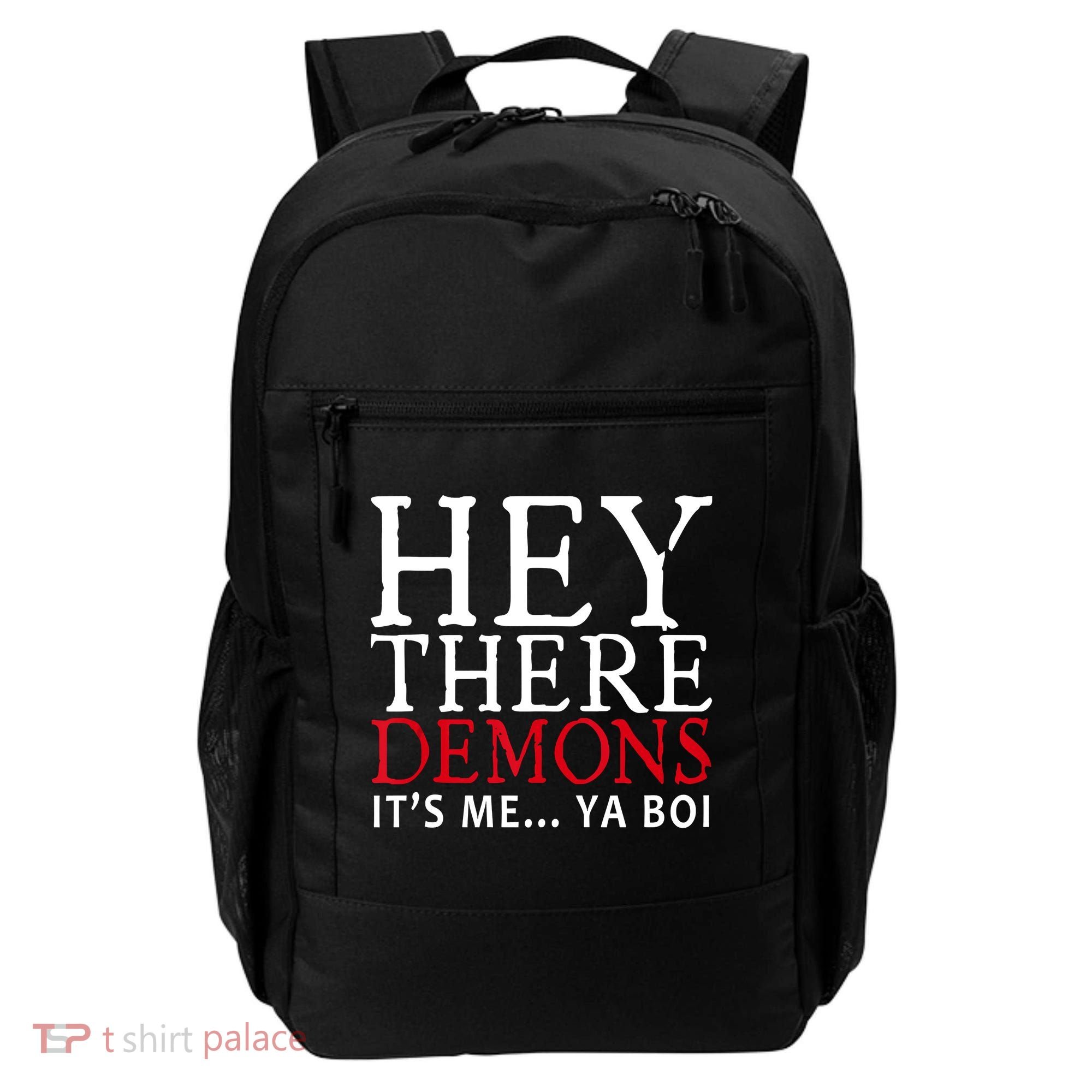 Hey There Demons It's Me Ya Boy Funny Backpack