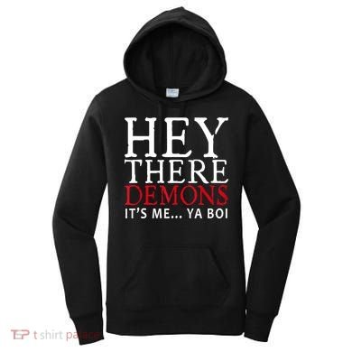 Hey There Demons It's Me Ya Boy Funny Women's Hoodie
