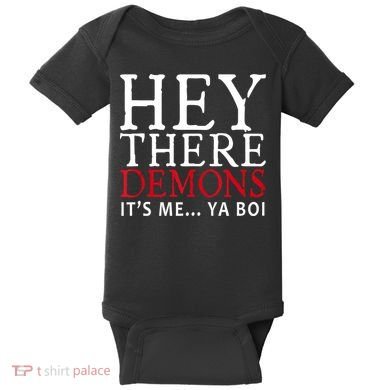 Hey There Demons It's Me Ya Boy Funny Baby Bodysuit