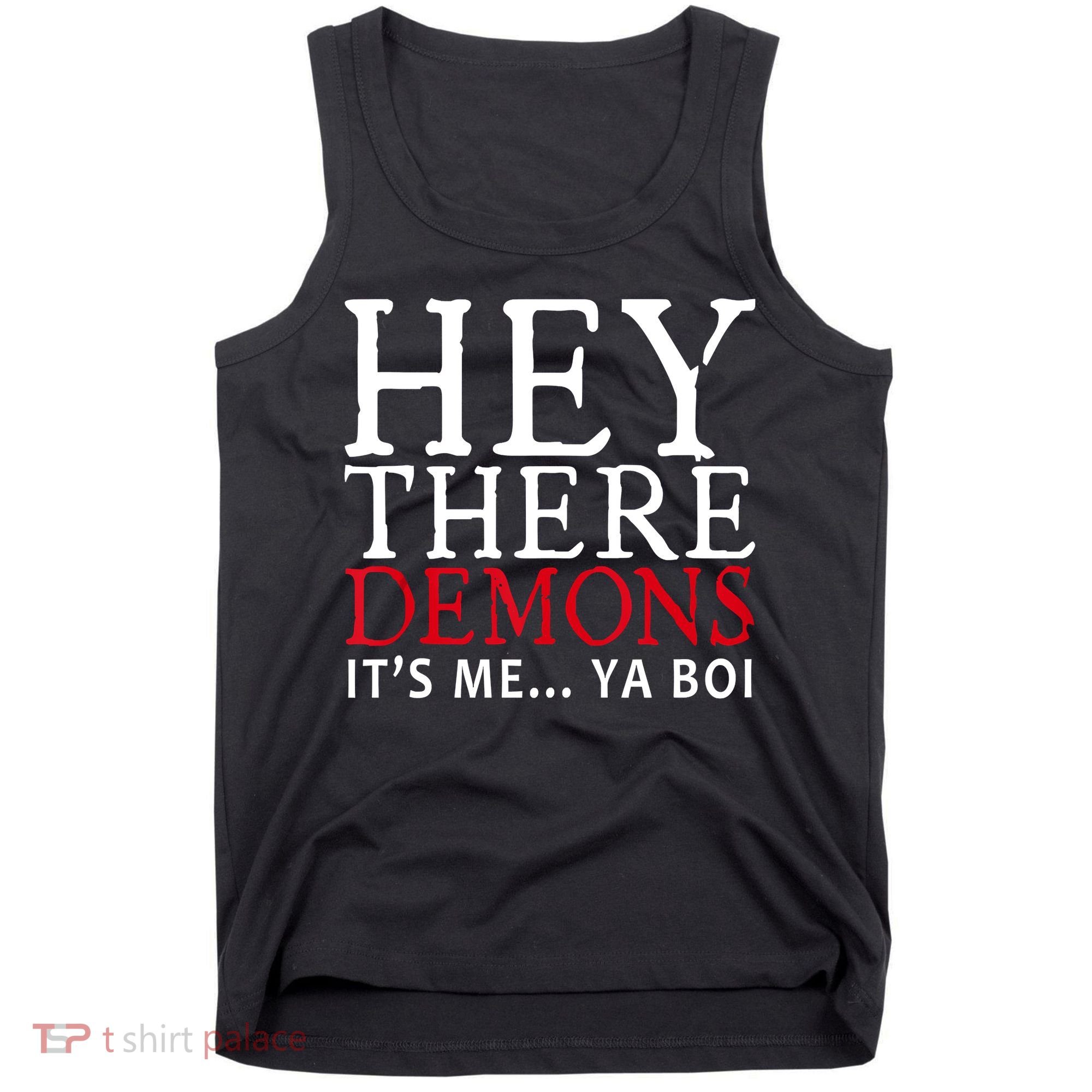 Hey There Demons It's Me Ya Boy Funny Tank Top
