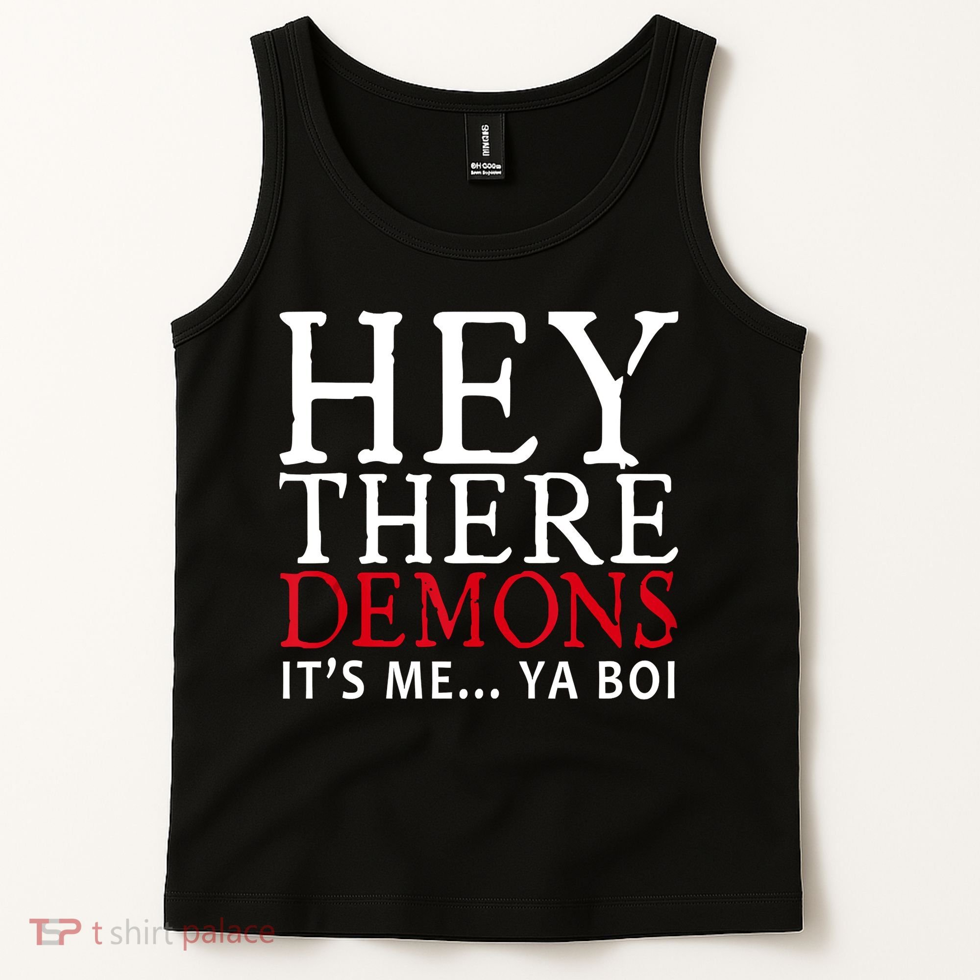 Hey There Demons It's Me Ya Boy Funny Tank Top