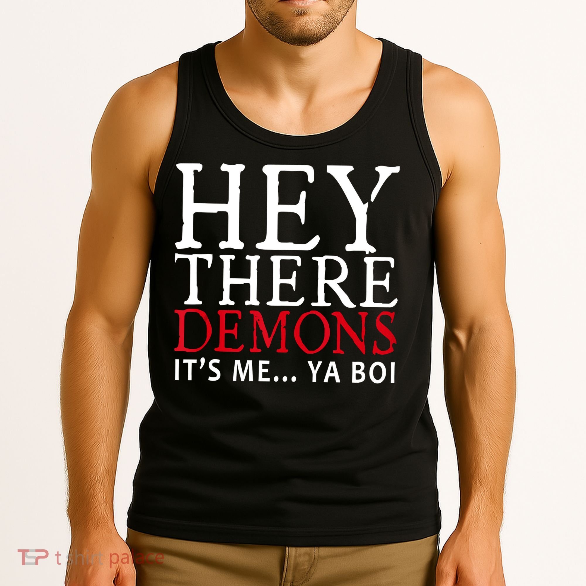 Hey There Demons It's Me Ya Boy Funny Tank Top