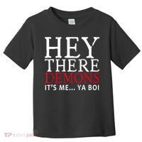 Hey There Demons It's Me Ya Boy Funny Toddler T-Shirt thumb 0