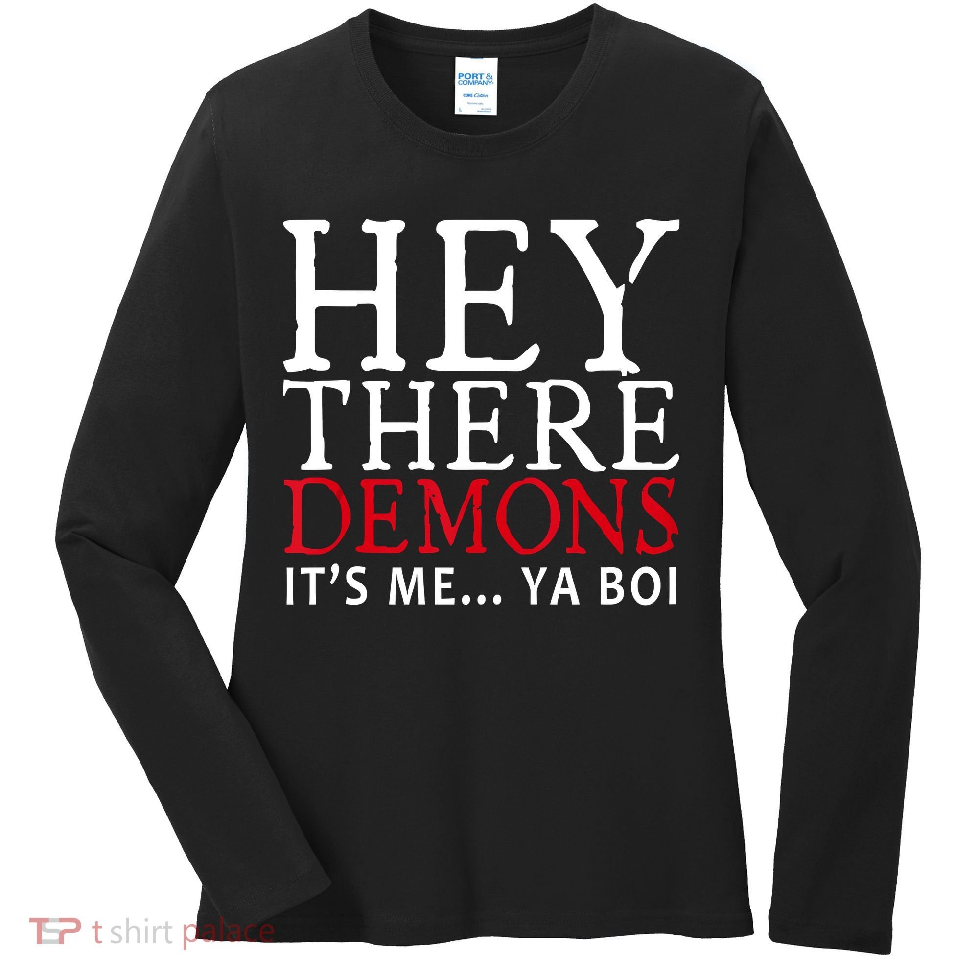 Hey There Demons It's Me Ya Boy Funny Women's Long Sleeve Shirt