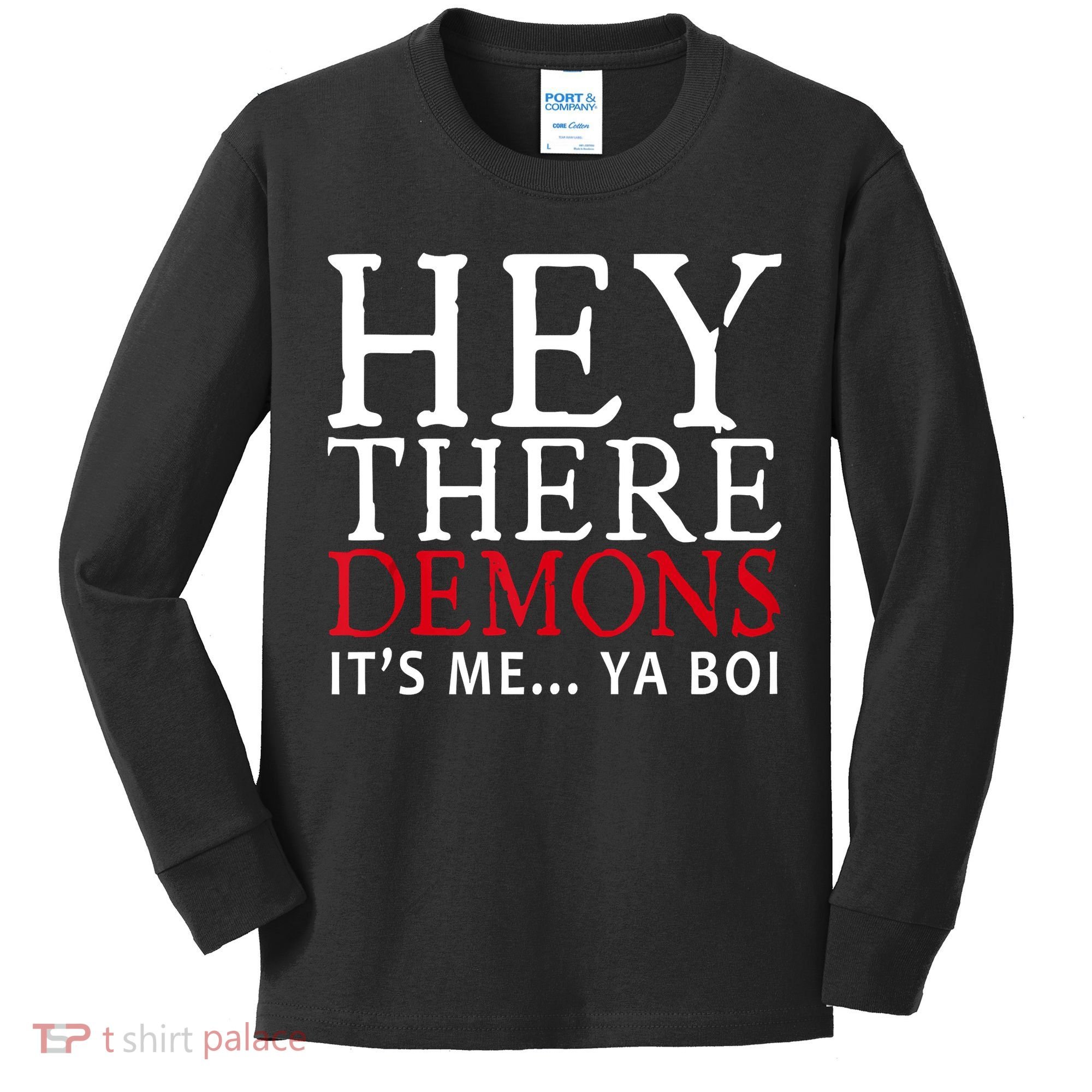Hey There Demons It's Me Ya Boy Funny Kids Long Sleeve Shirt