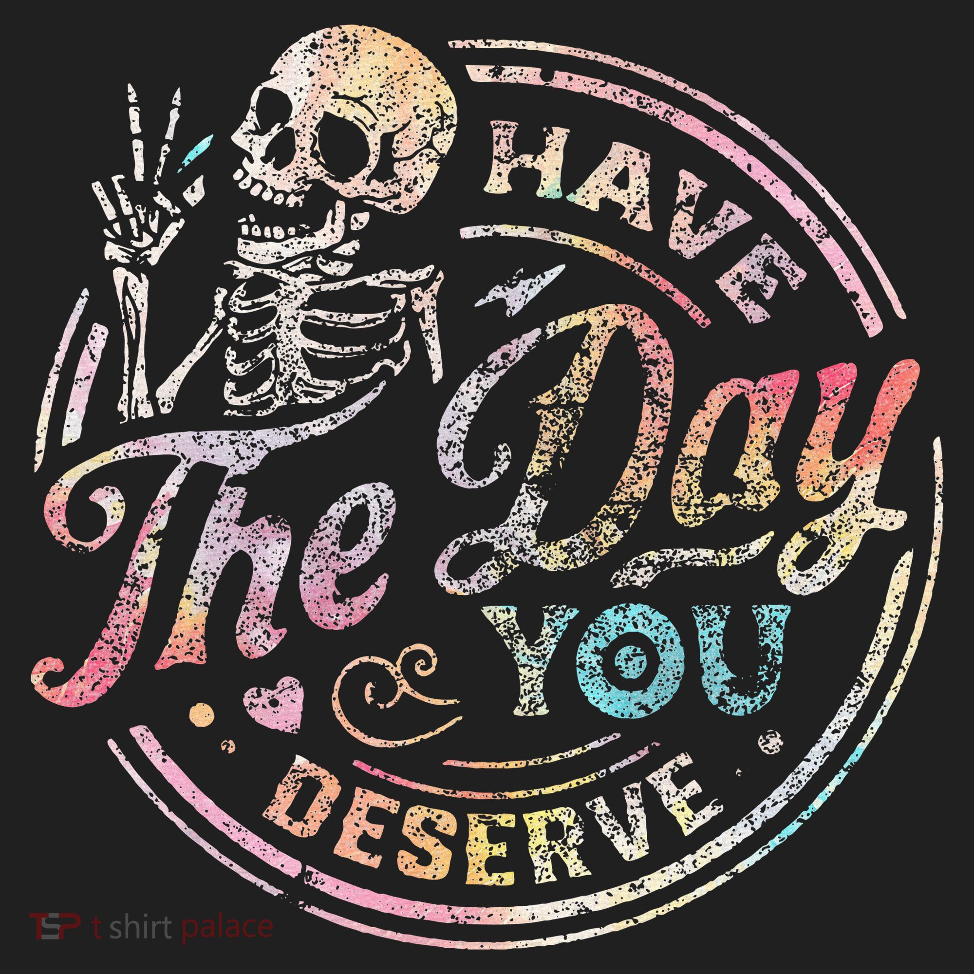 Have The Day You Deserve Retro Motivational Skeleton Women's Sweatshirt