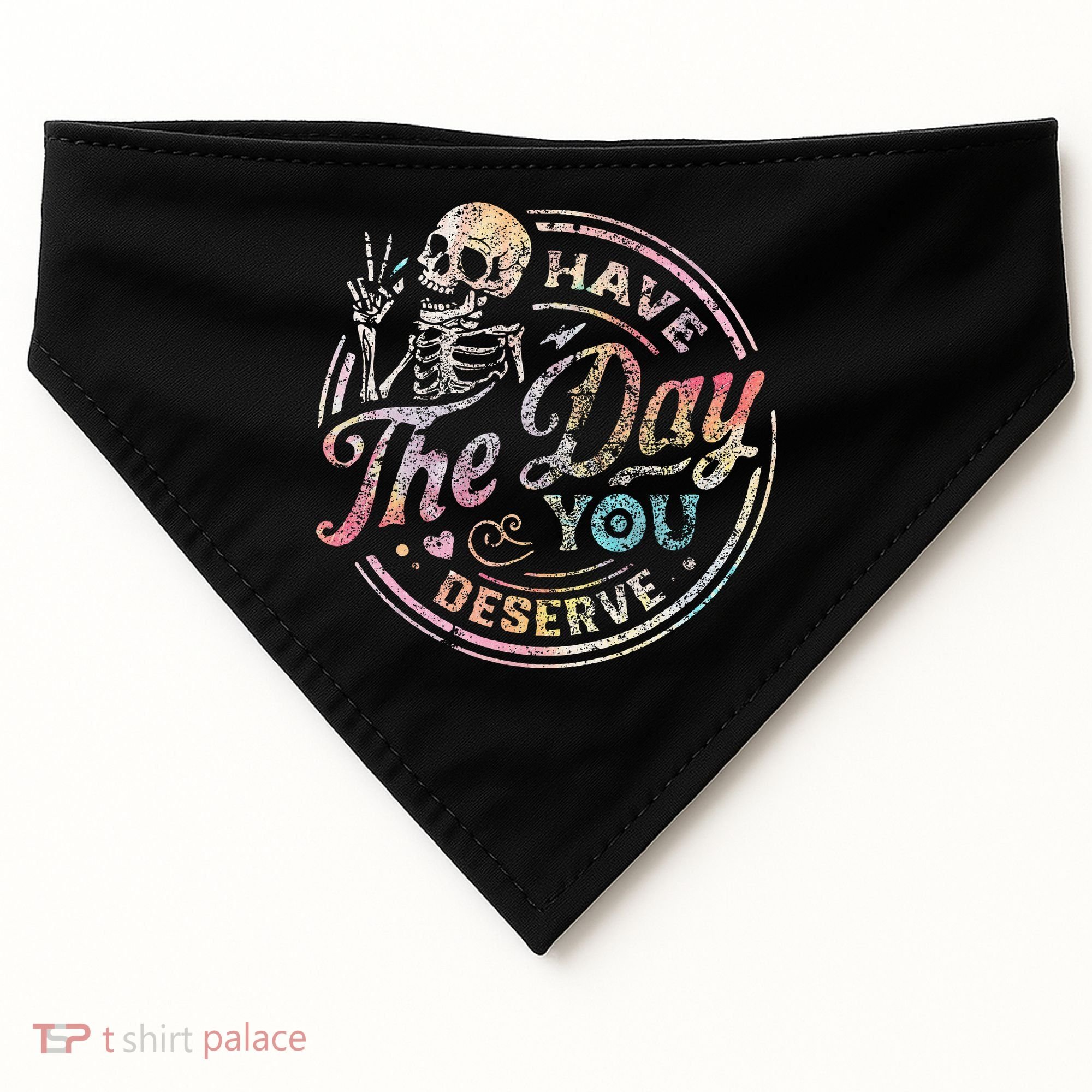 Have The Day You Deserve Retro Motivational Skeleton USA-Made Doggie Bandana