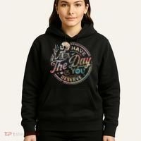 Have The Day You Deserve Retro Motivational Skeleton Hoodie thumb 5