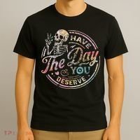 Have The Day You Deserve Retro Motivational Skeleton T-Shirt thumb 3