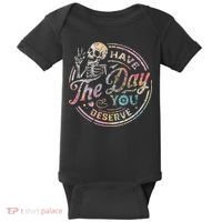 Have The Day You Deserve Retro Motivational Skeleton Baby Bodysuit thumb 0