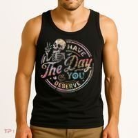 Have The Day You Deserve Retro Motivational Skeleton Tank Top thumb 3