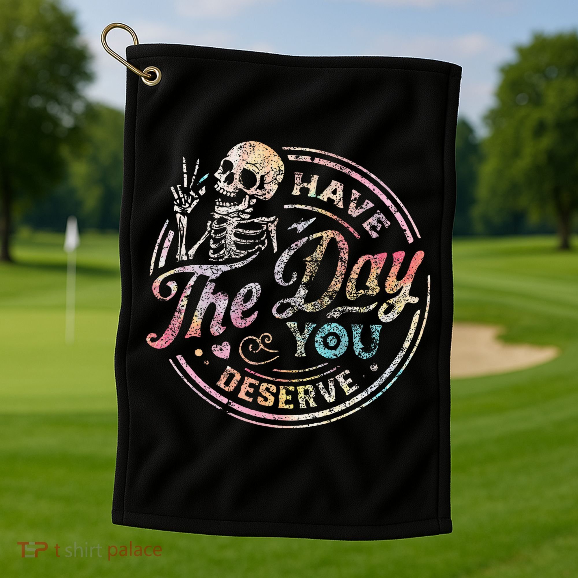 Have The Day You Deserve Retro Motivational Skeleton Golf Towel