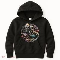 Have The Day You Deserve Retro Motivational Skeleton Kids Hoodie thumb 0