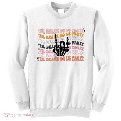 Halloween Til Death Do Us Party Bachelorette Matching Sweatshirt